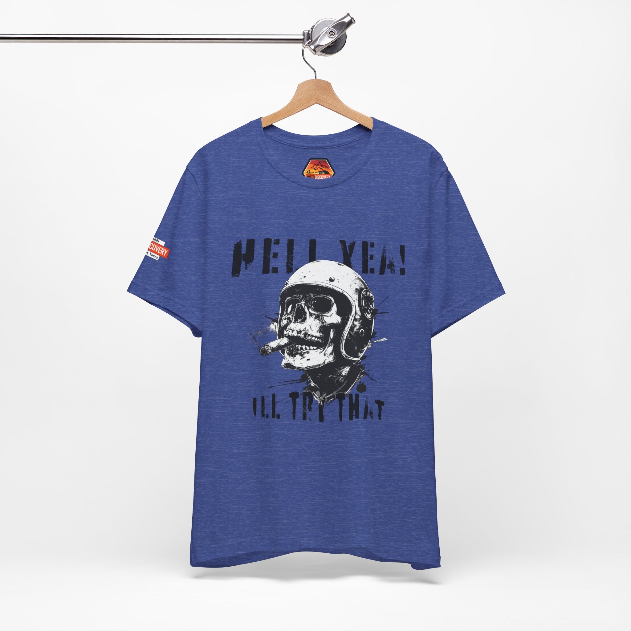 Hell Yeah Skull Helmet Tee — "Hell Yea! I'll Try That" Graphic T‑Shirt
