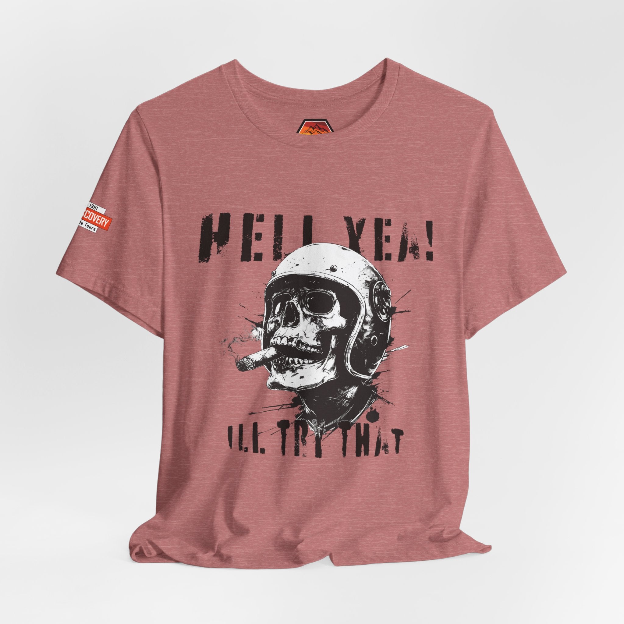 Hell Yeah Skull Helmet Tee — "Hell Yea! I'll Try That" Graphic T‑Shirt