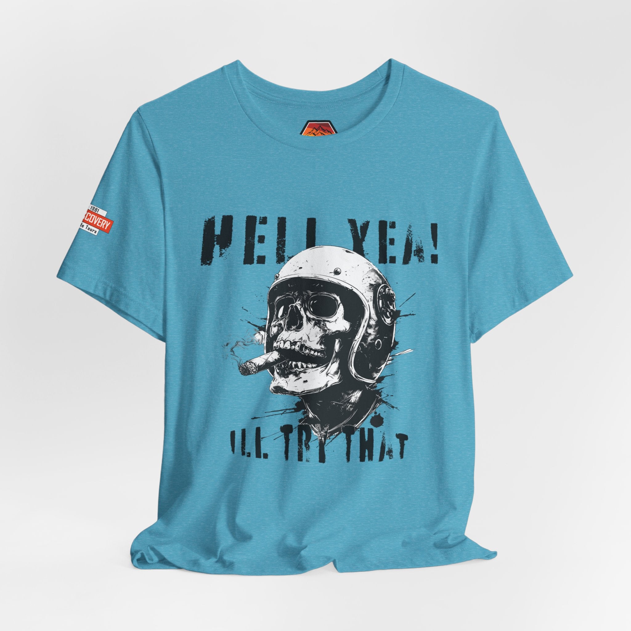 Hell Yeah Skull Helmet Tee — "Hell Yea! I'll Try That" Graphic T‑Shirt