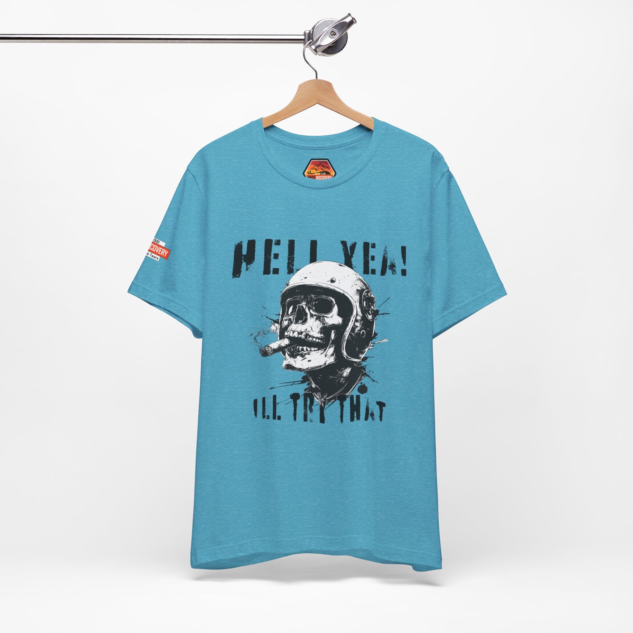 Hell Yeah Skull Helmet Tee — "Hell Yea! I'll Try That" Graphic T‑Shirt