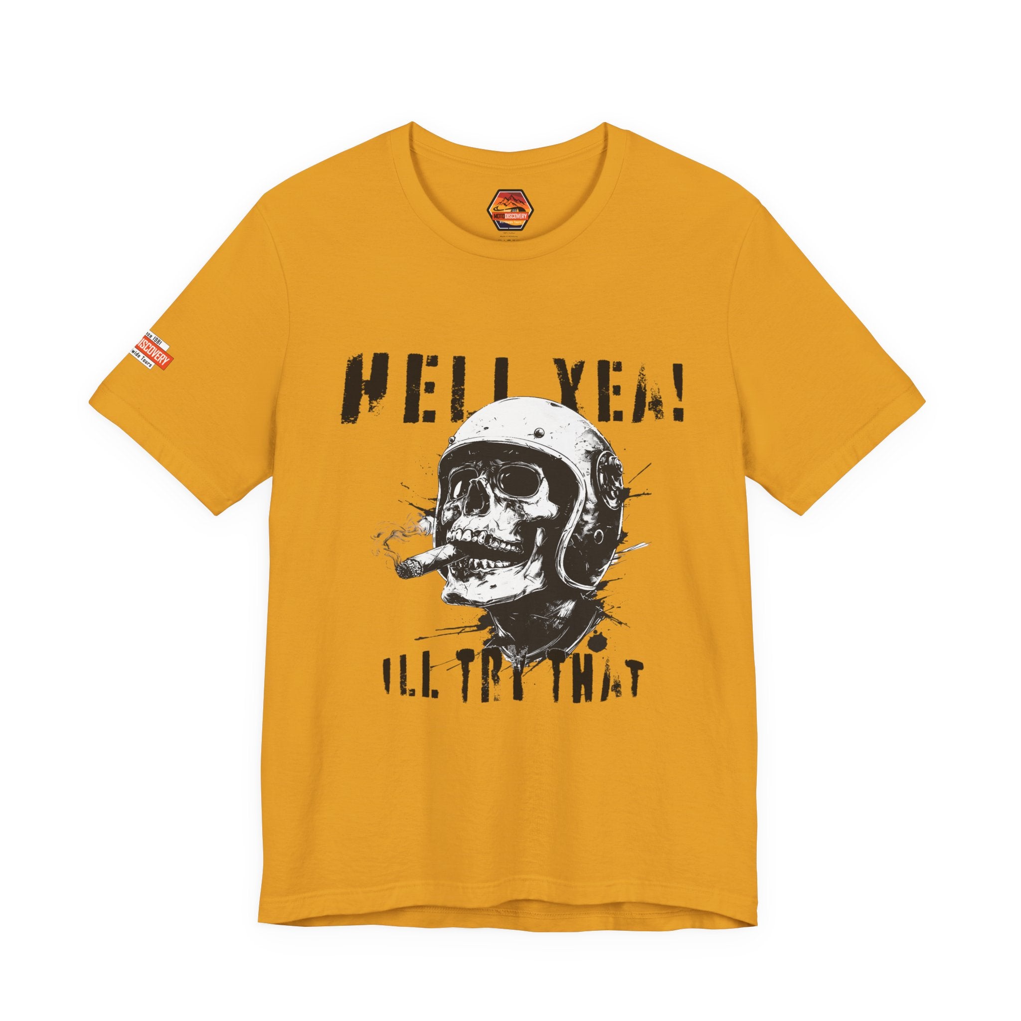 Hell Yeah Skull Helmet Tee — "Hell Yea! I'll Try That" Graphic T‑Shirt