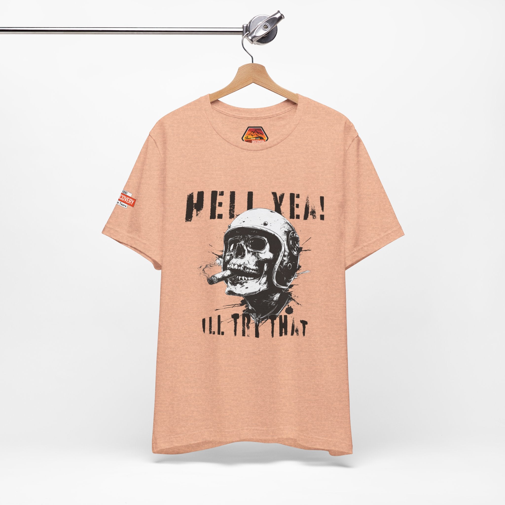 Hell Yeah Skull Helmet Tee — "Hell Yea! I'll Try That" Graphic T‑Shirt