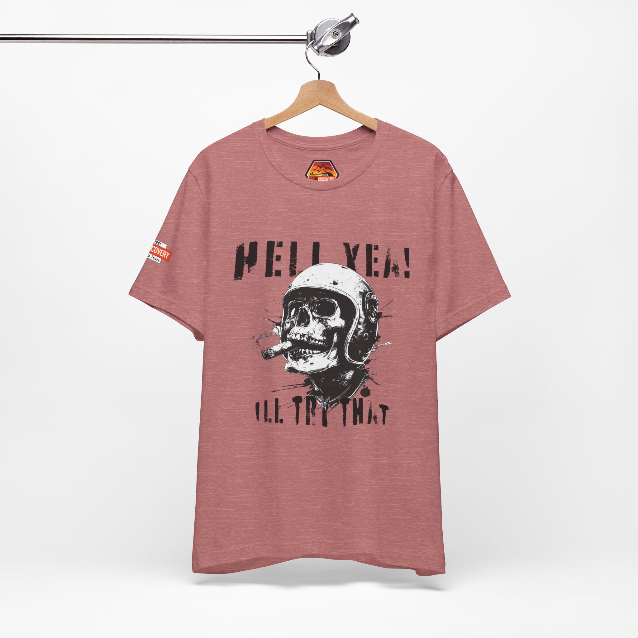 Hell Yeah Skull Helmet Tee — "Hell Yea! I'll Try That" Graphic T‑Shirt