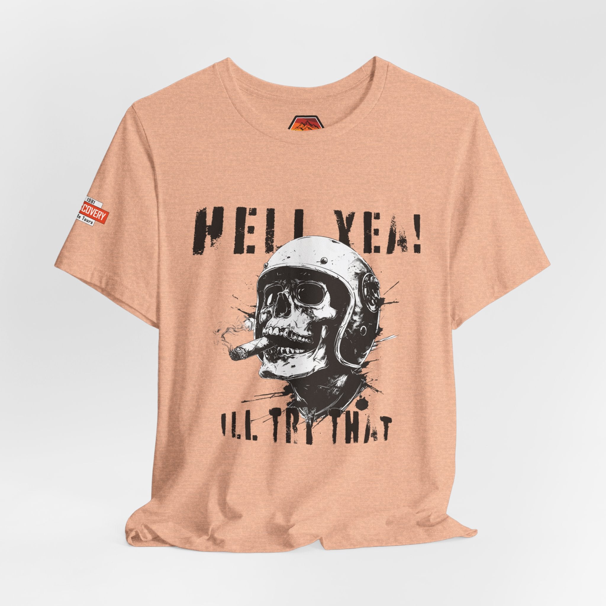 Hell Yeah Skull Helmet Tee — "Hell Yea! I'll Try That" Graphic T‑Shirt