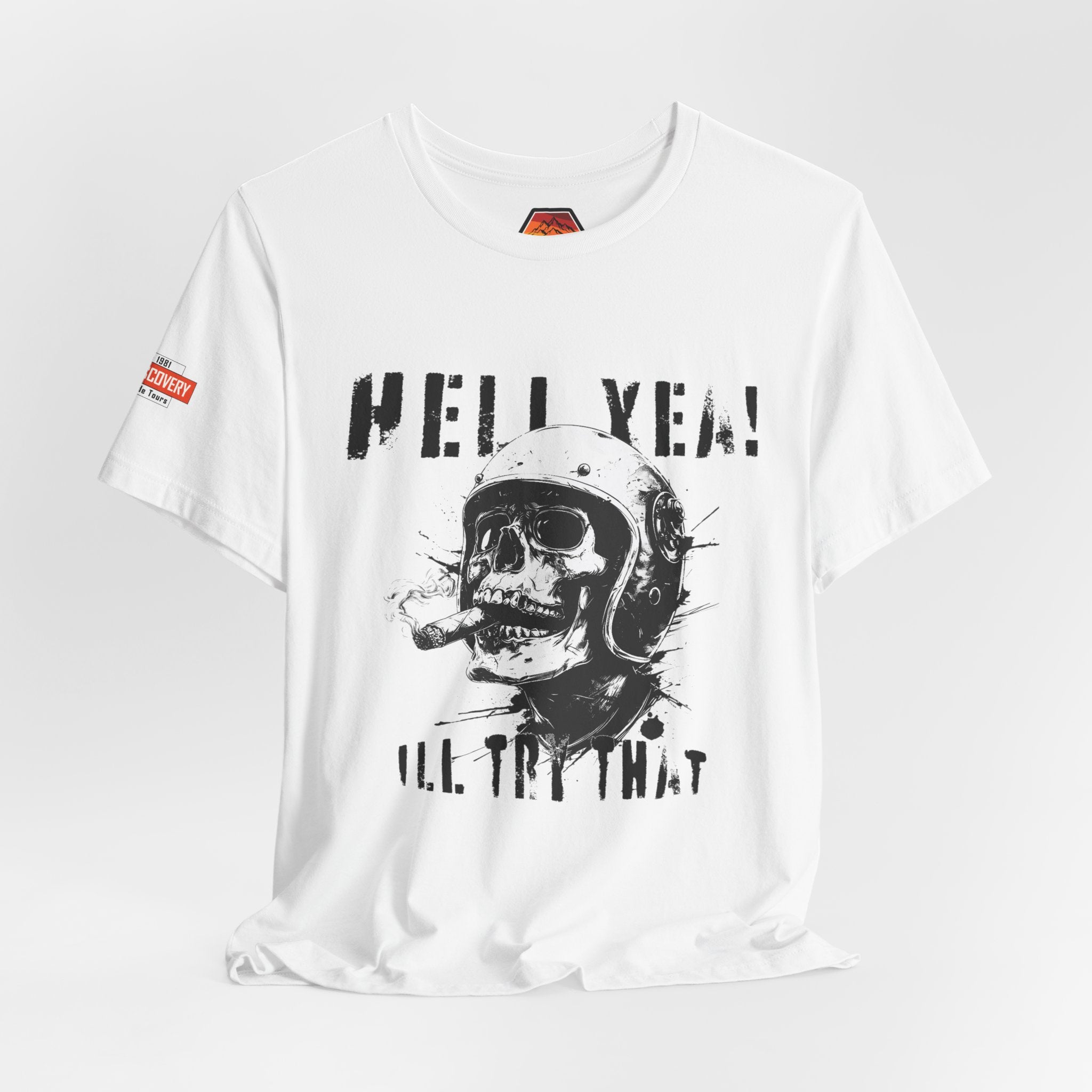 Hell Yeah Skull Helmet Tee — "Hell Yea! I'll Try That" Graphic T‑Shirt